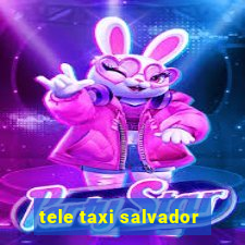 tele taxi salvador